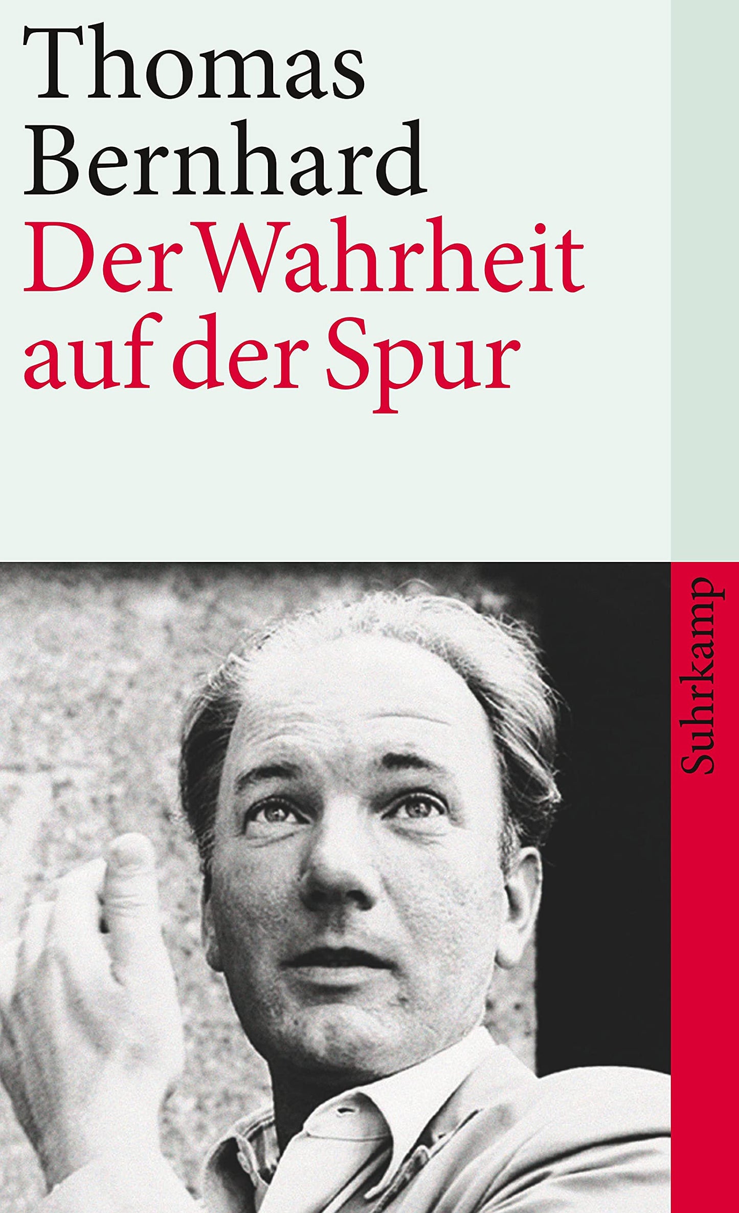 Der Wahrheit auf der Spur: Reden, Leserbriefe, Interview, Feuilletons book cover