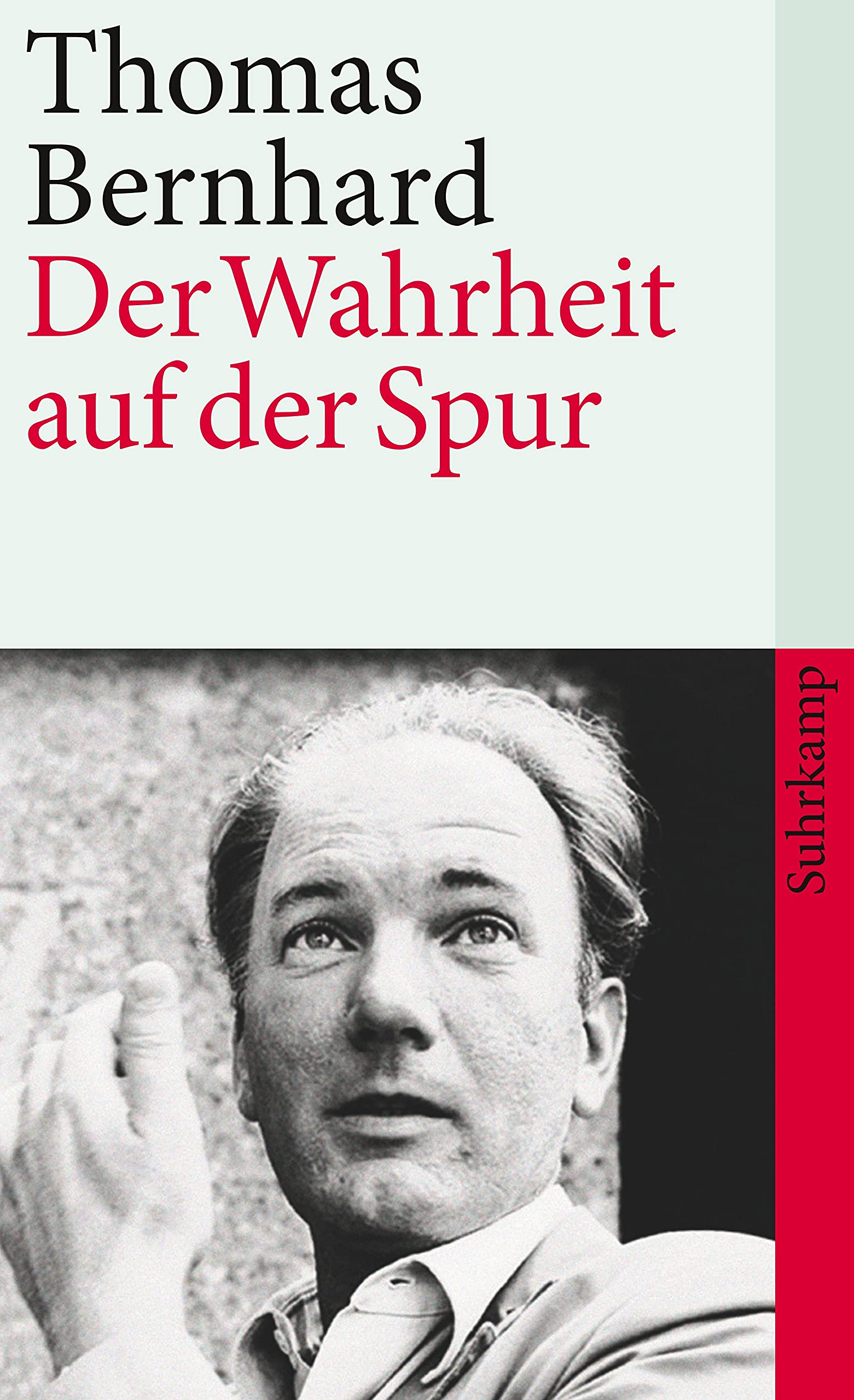 Der Wahrheit auf der Spur: Reden, Leserbriefe, Interview, Feuilletons book cover