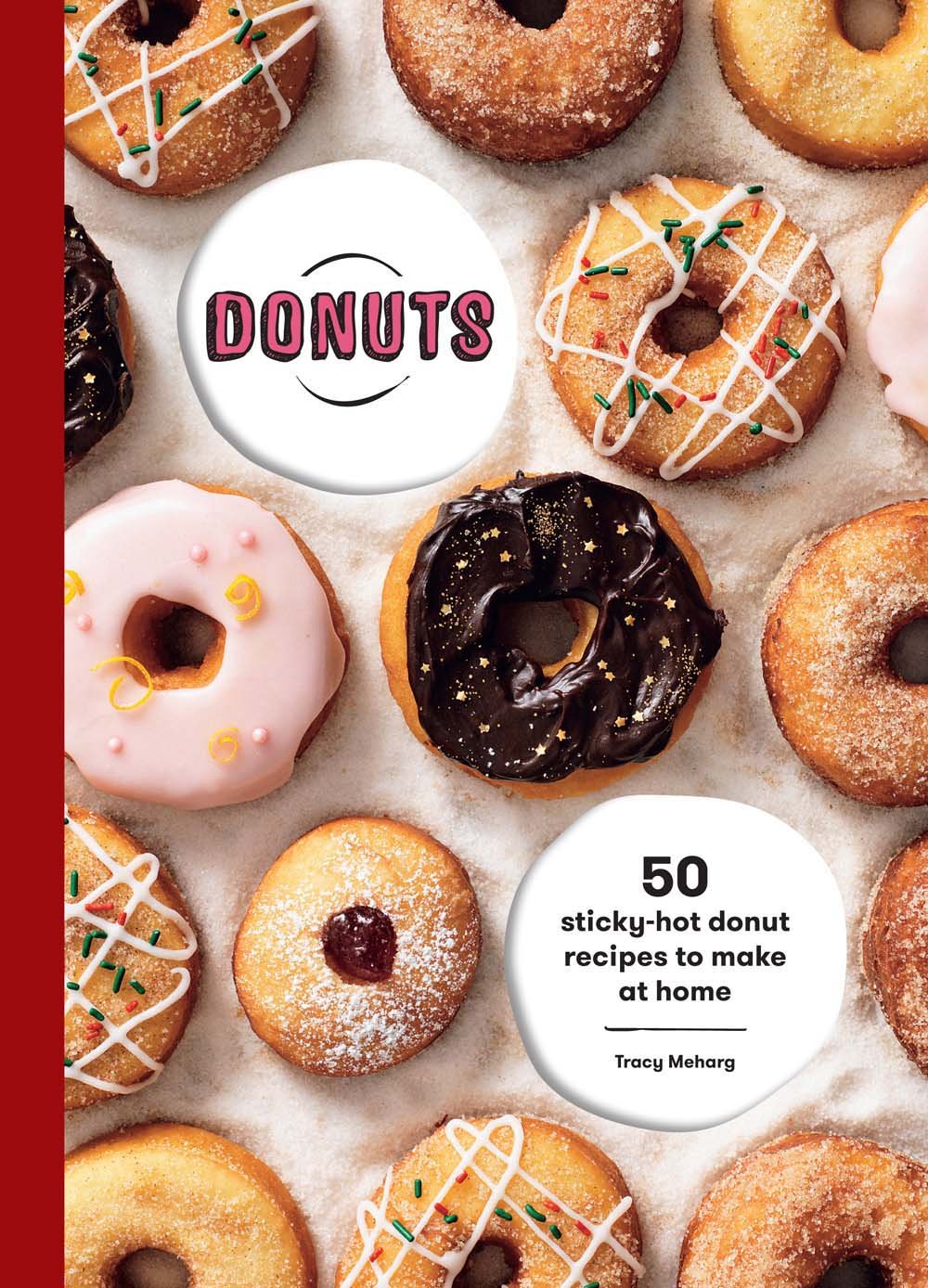 Donuts: 50 Sticky-Hot Donut Recipes to Make at Home book cover