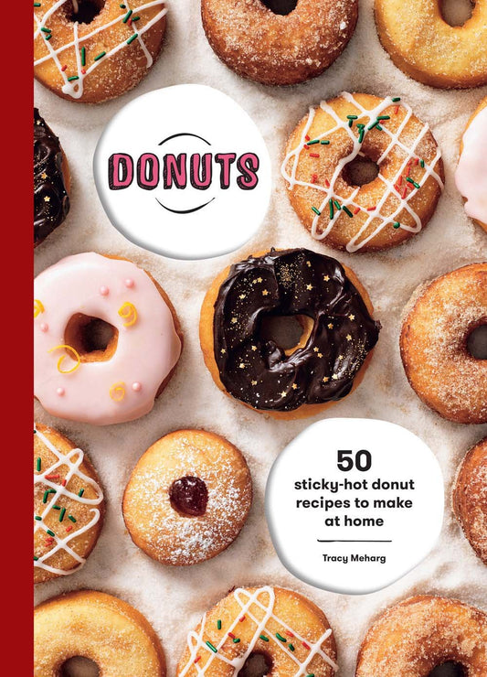 Donuts: 50 Sticky-Hot Donut Recipes to Make at Home book cover