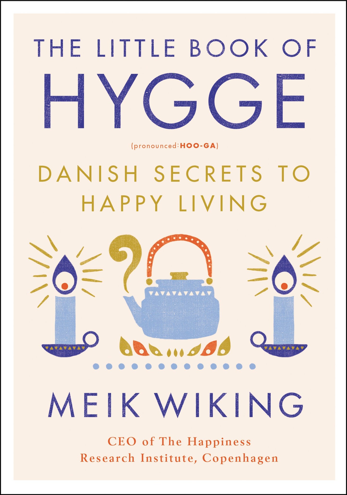 Little Book of Hygge: Danish Secrets to Happy Living book cover