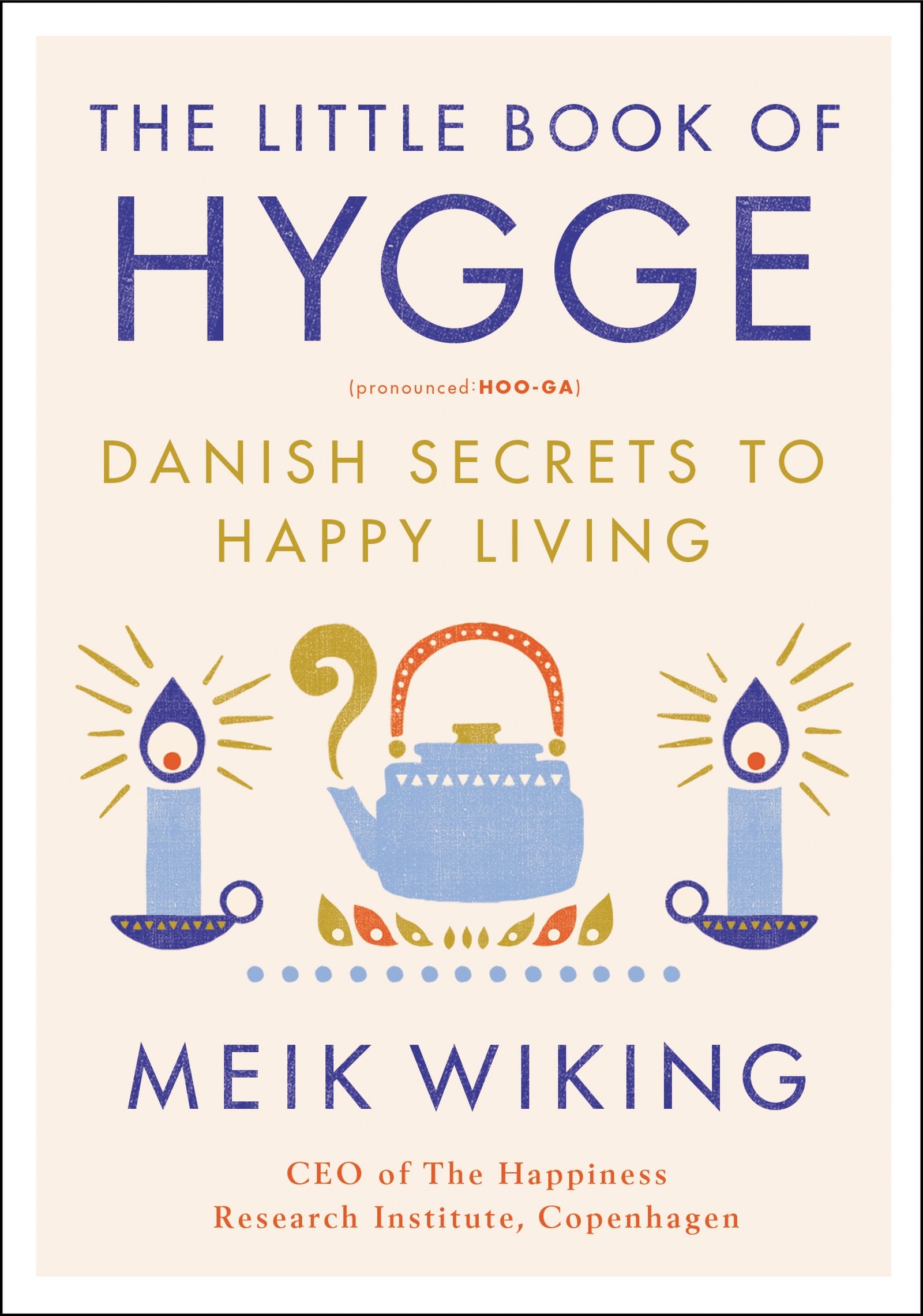 Little Book of Hygge: Danish Secrets to Happy Living book cover