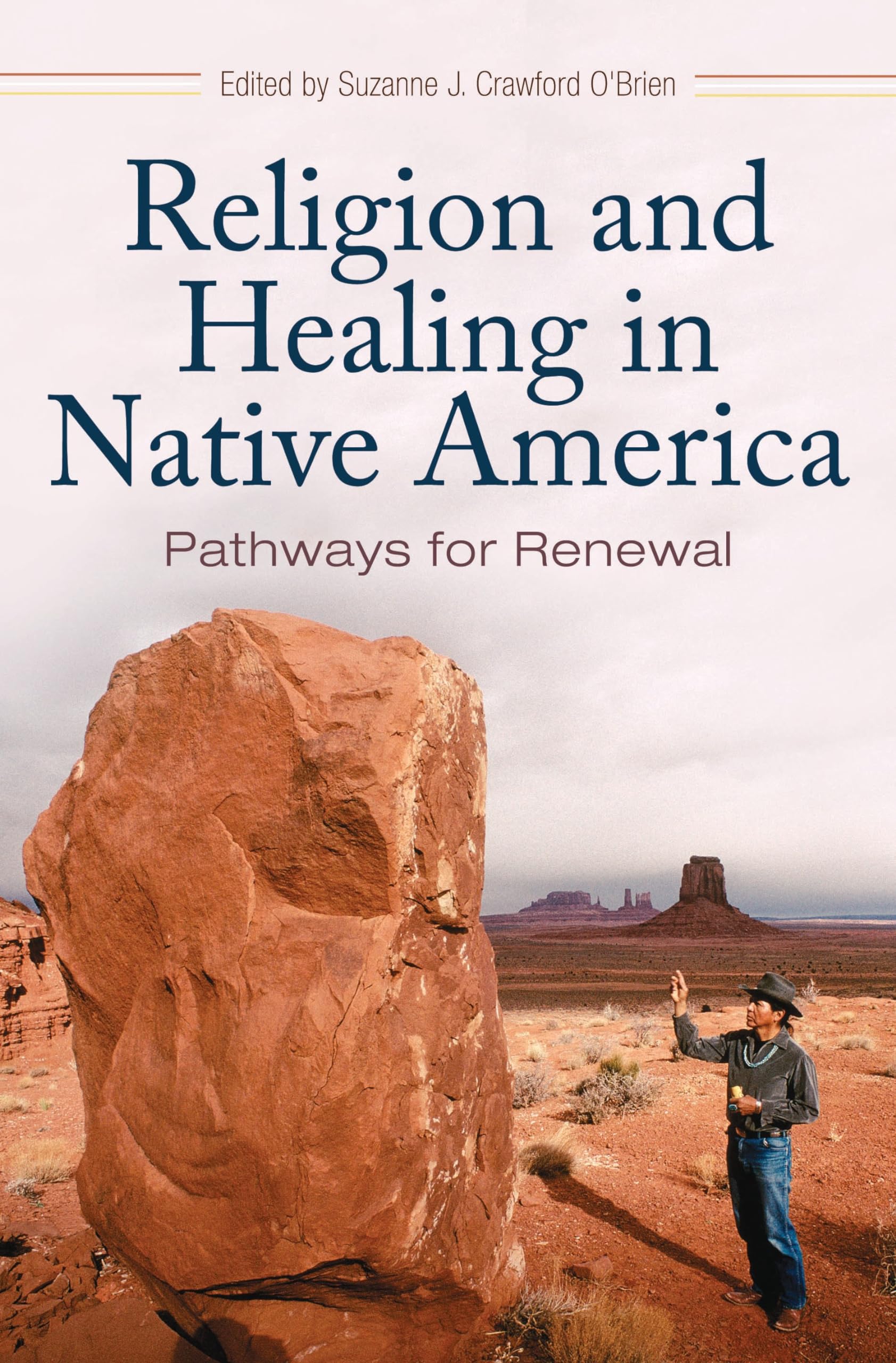 Religion and Healing in Native America: Pathways for Renewal book cover