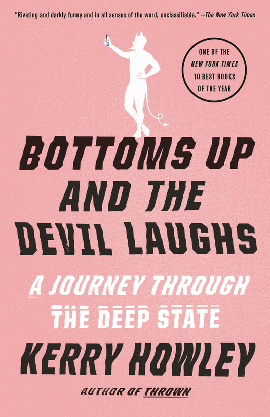 Bottoms Up and the Devil Laughs: A Journey Through the Deep State book cover