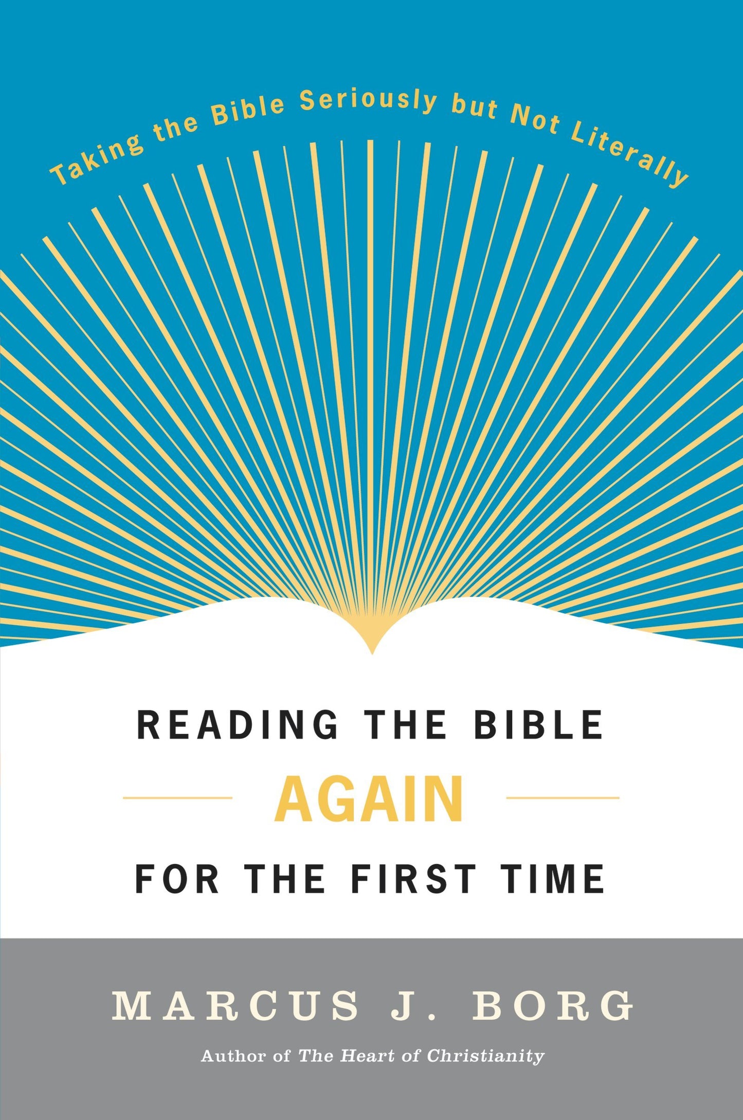 Reading the Bible Again for the First Time: Taking the Bible Seriously But Not Literally (Revised) book cover