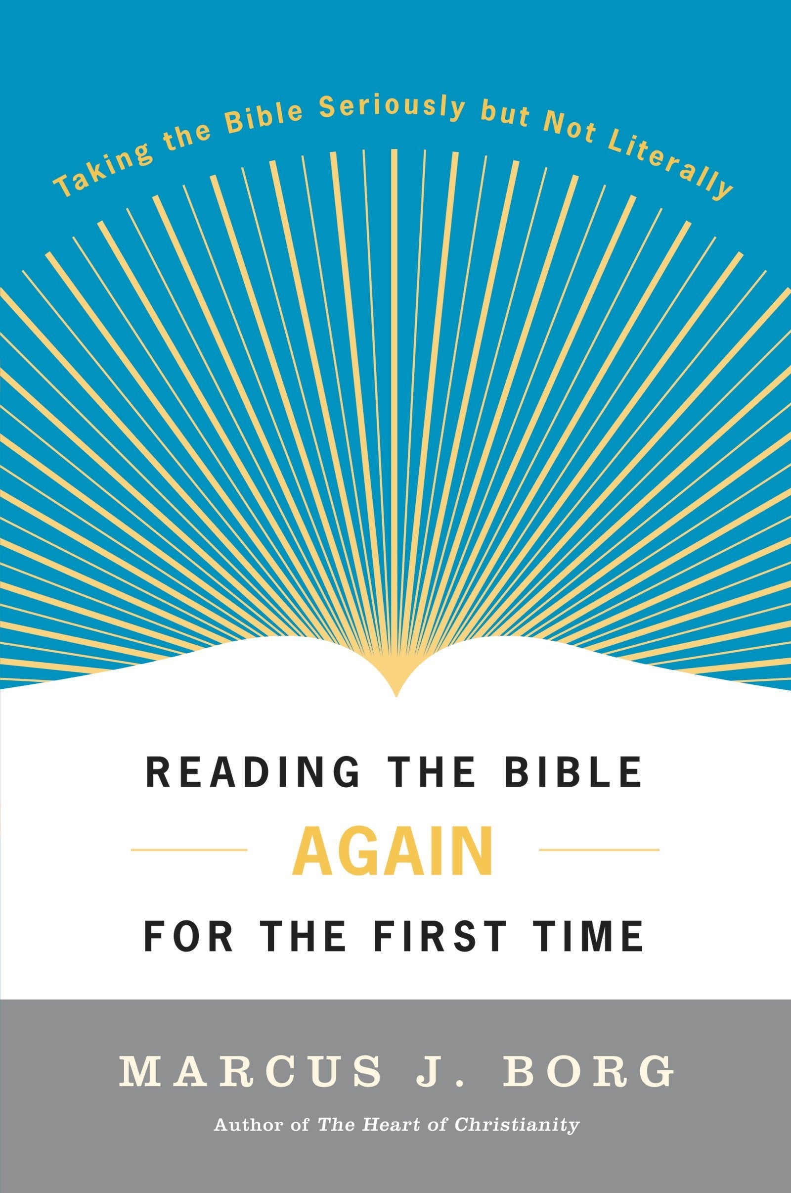 Reading the Bible Again for the First Time: Taking the Bible Seriously But Not Literally (Revised) book cover