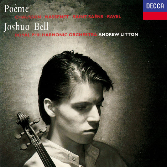 Joshua Bell - Poème ~ Chausson · Massenet · Saint-Saëns · Ravel / RPO · Litton book cover