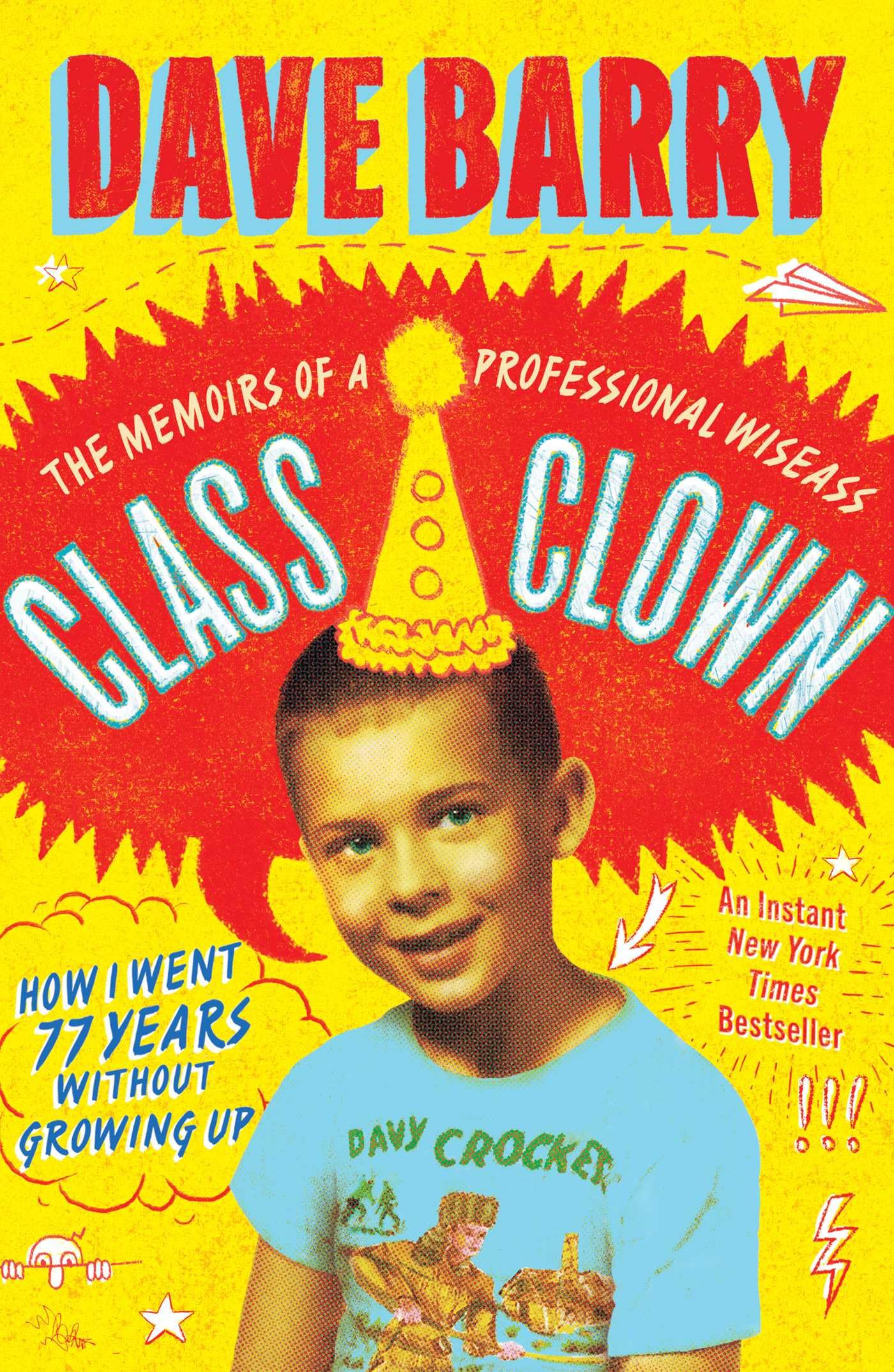 Class Clown: The Memoirs of a Professional Wiseass: How I Went 77 Years Without Growing Up book cover