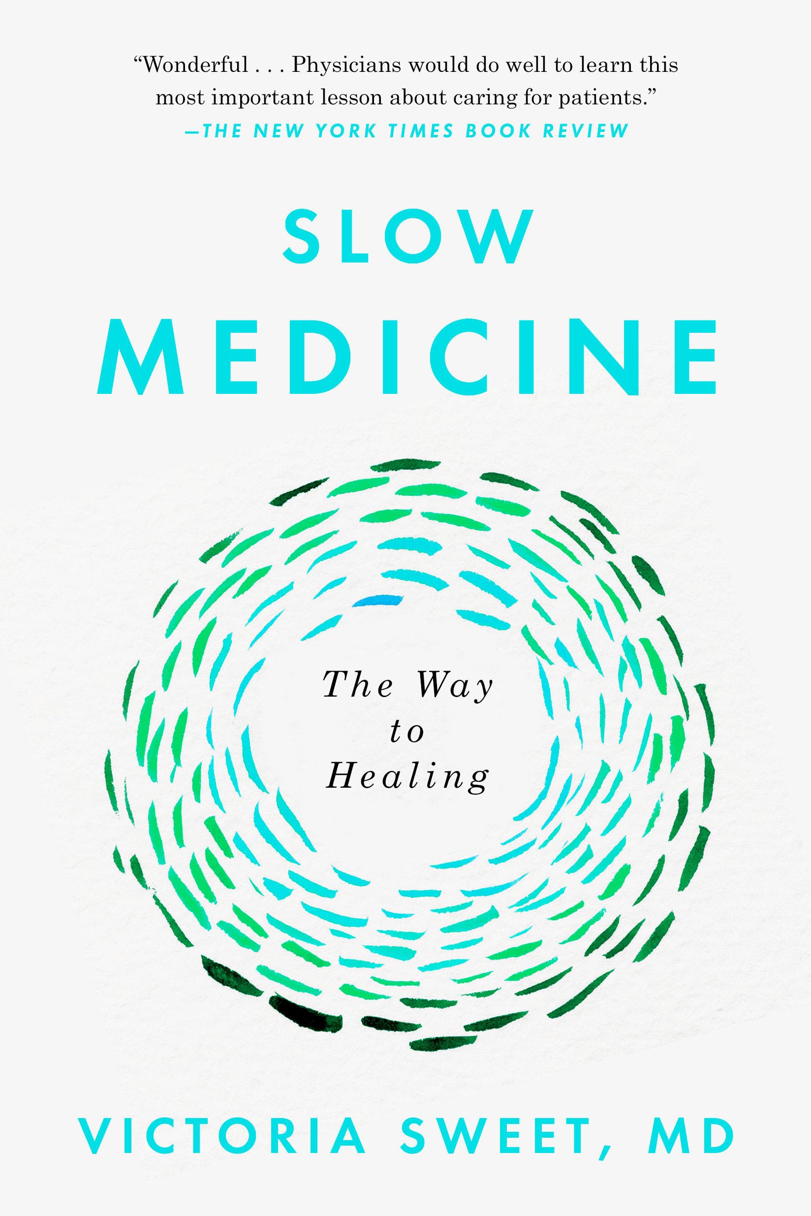 Slow Medicine: The Way to Healing book cover