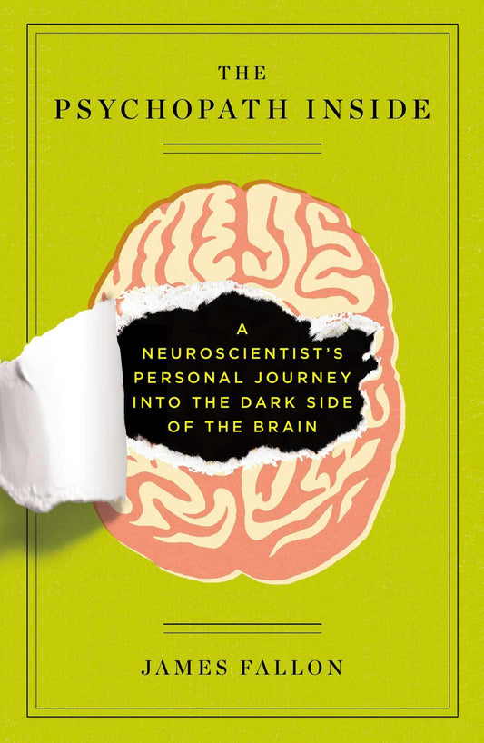 Psychopath Inside: A Neuroscientist's Personal Journey Into the Dark Side of the Brain book cover