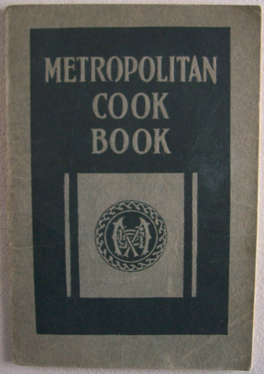 Metropolitan Cook Book (1922) printed & distributed by the Metropolitan Life Insurance Company for the use of its industrial policy-holders book cover