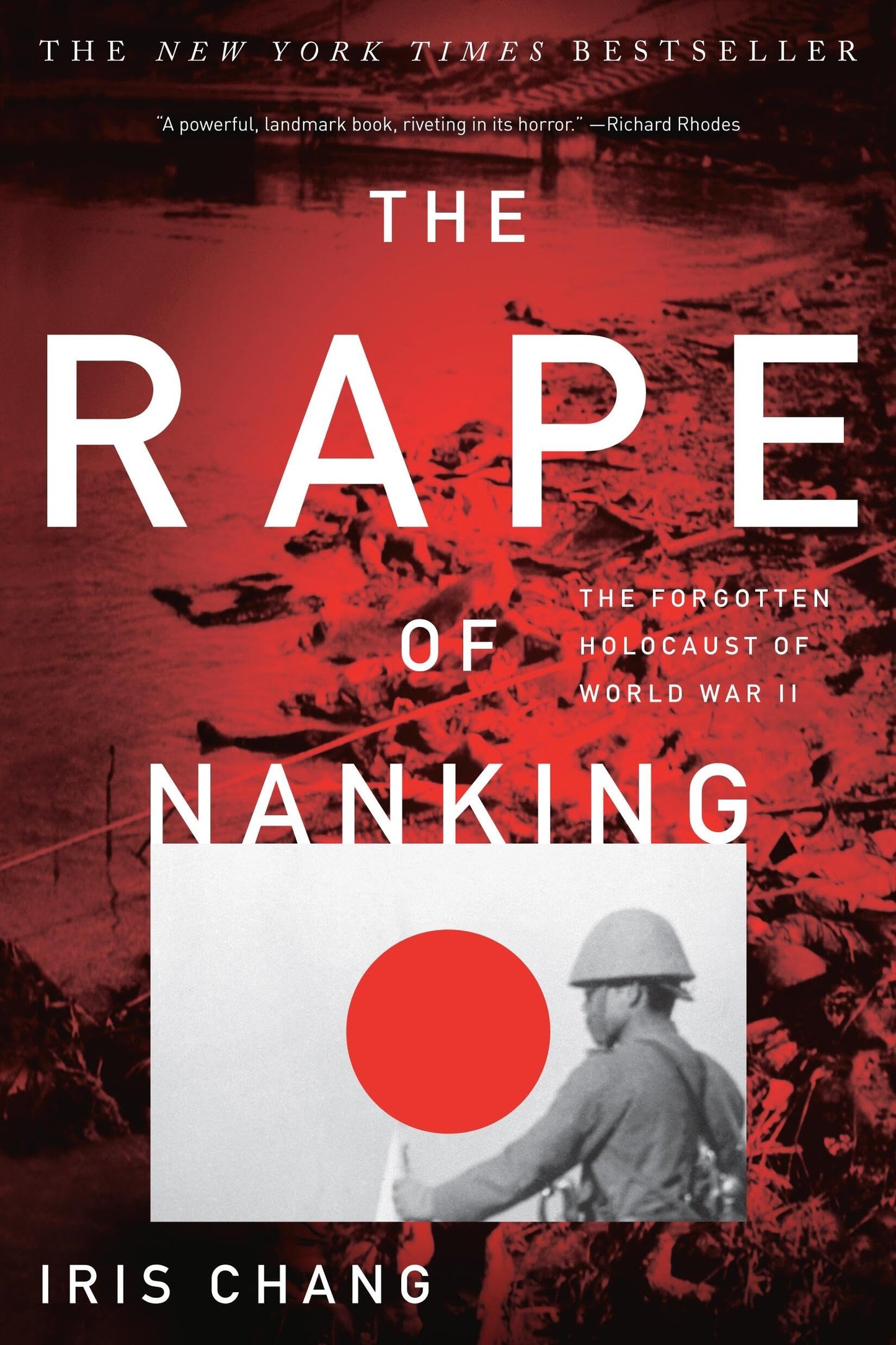 Rape of Nanking: The Forgotten Holocaust of World War II