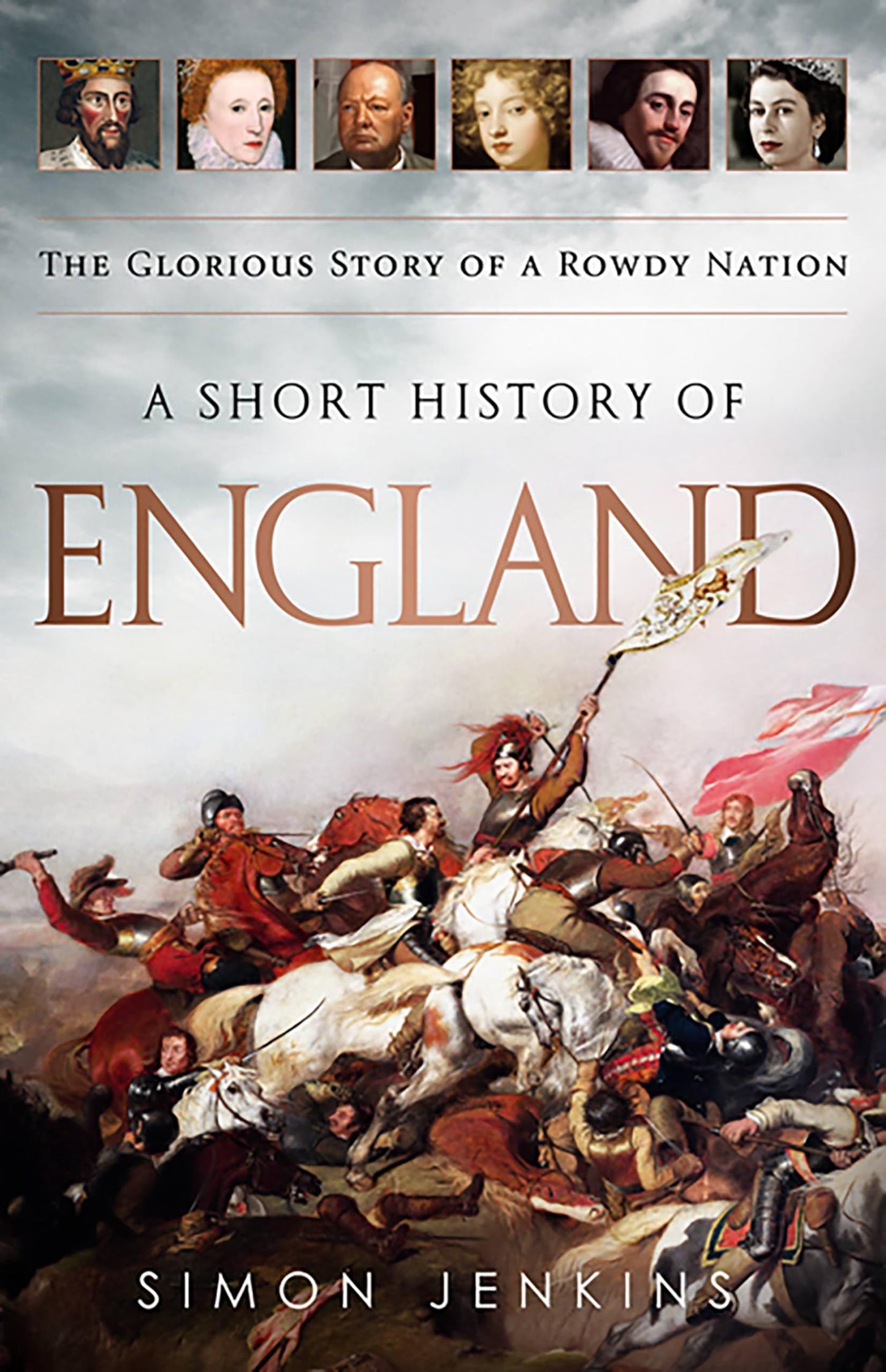 Short History of England: The Glorious Story of a Rowdy Nation book cover