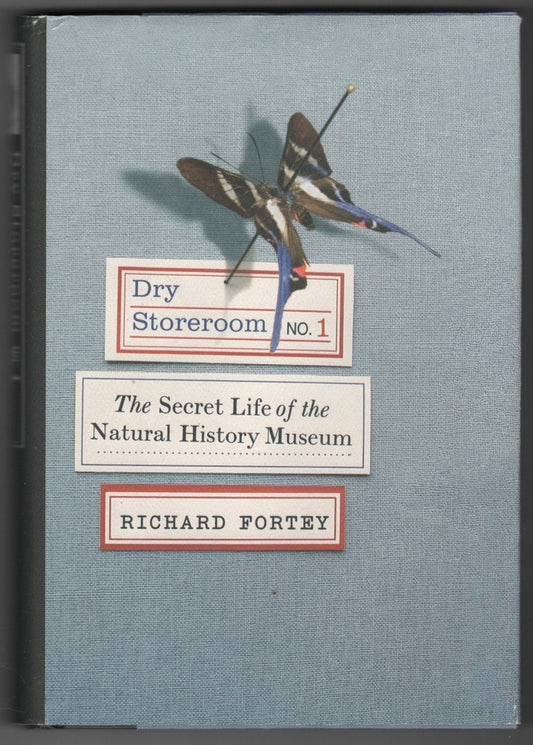 Dry Storeroom No. 1: The Secret Life of the Natural History Museum book cover