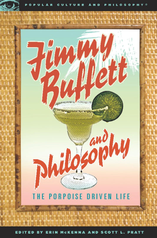 Jimmy Buffett and Philosophy: The Porpoise Driven Life book cover