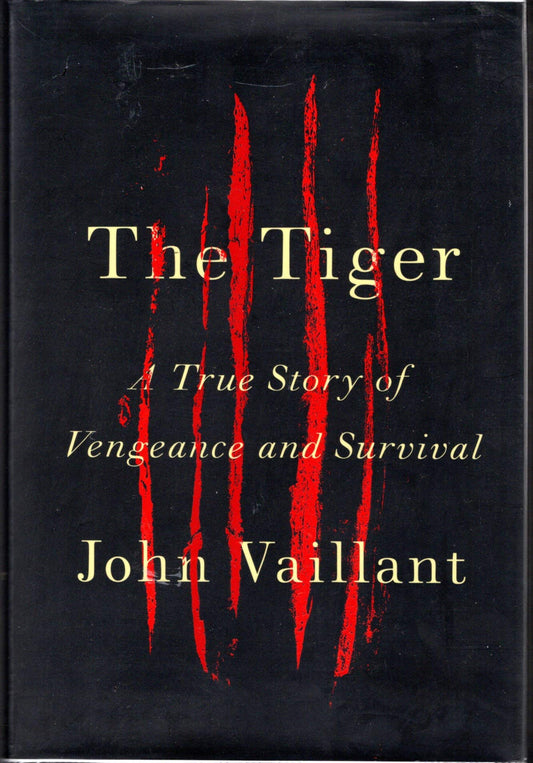 Tiger: A True Story of Vengeance and Survival