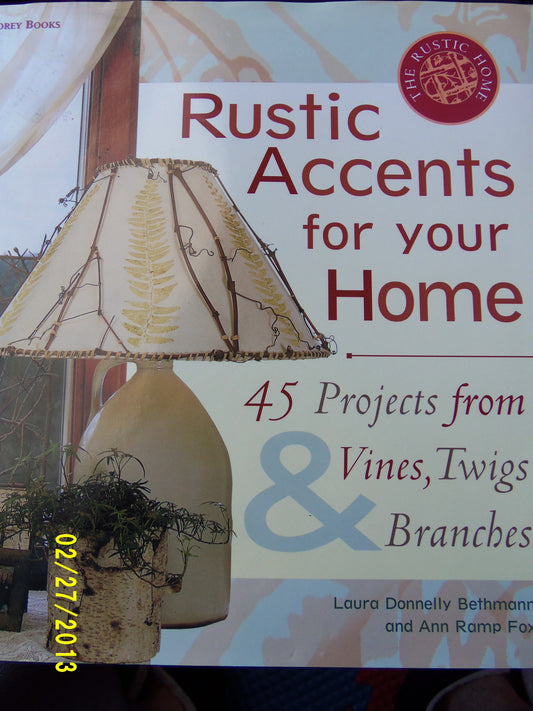 Rustic Accents for Your Home: 45 Projects from Vines, Twigs & Branches book cover
