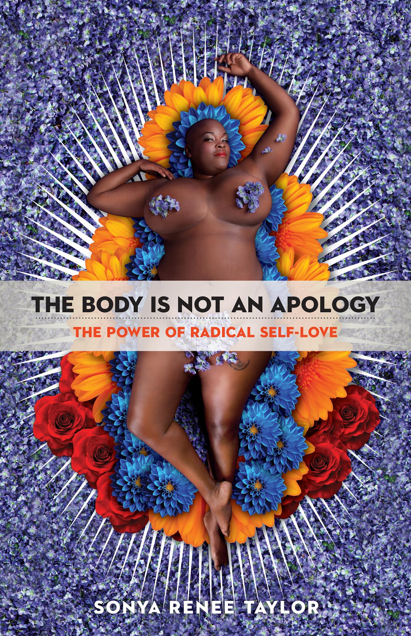 Body Is Not an Apology: The Power of Radical Self-Love