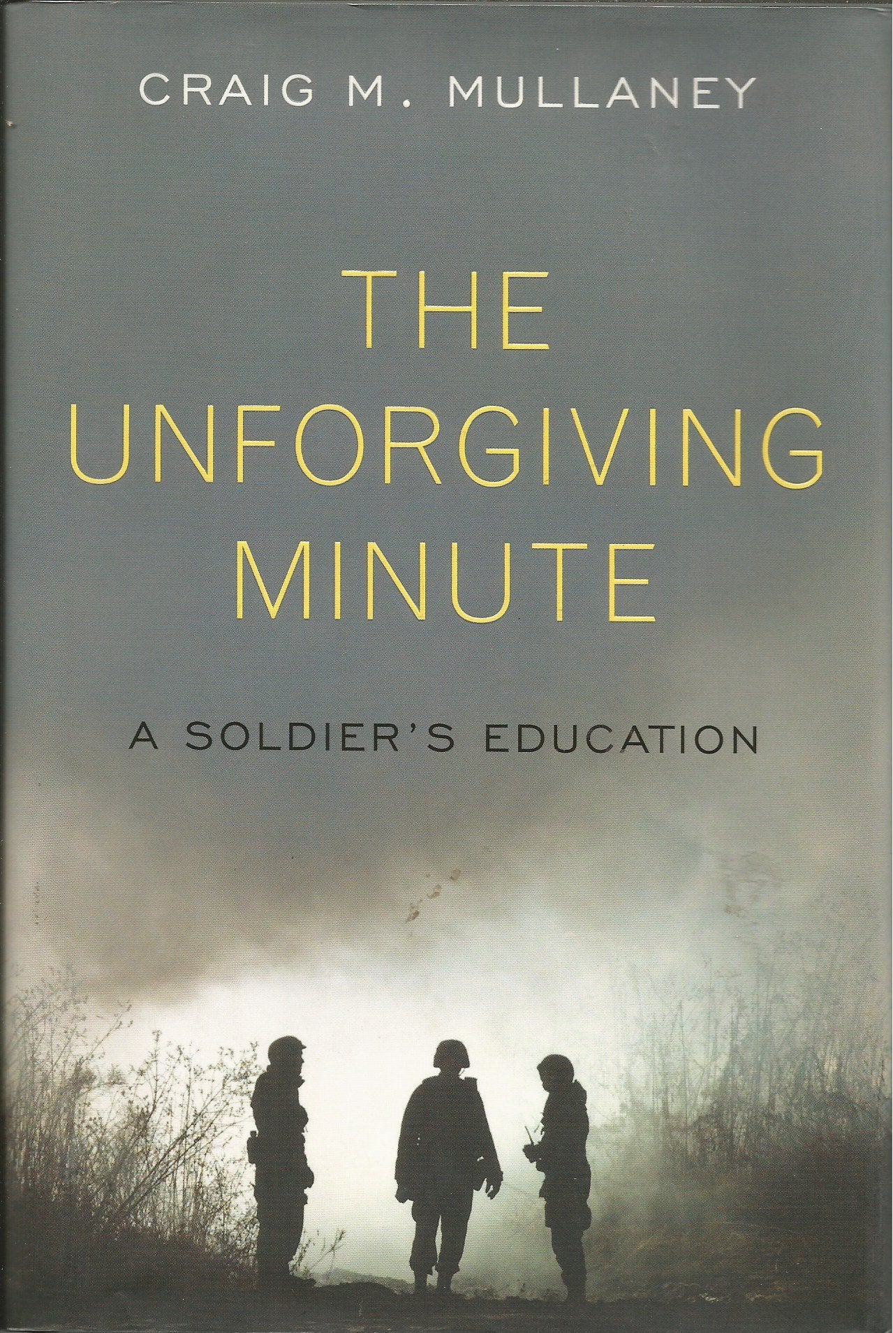 Unforgiving Minute: A Soldier's Education