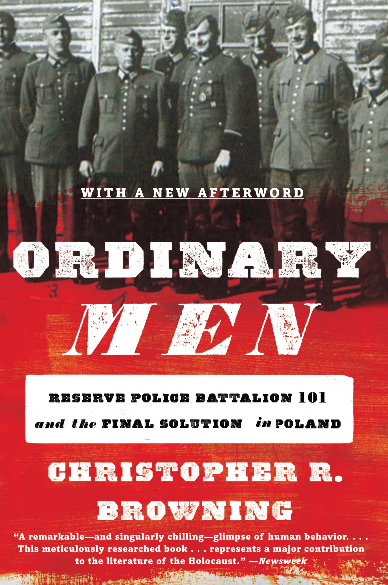 Ordinary Men: Reserve Police Battalion 101 and the Final Solution in Poland book cover