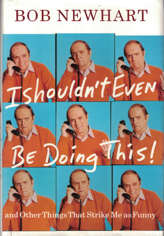 I Shouldn't Even Be Doing This!: And Other Things That Strike Me as Funny book cover