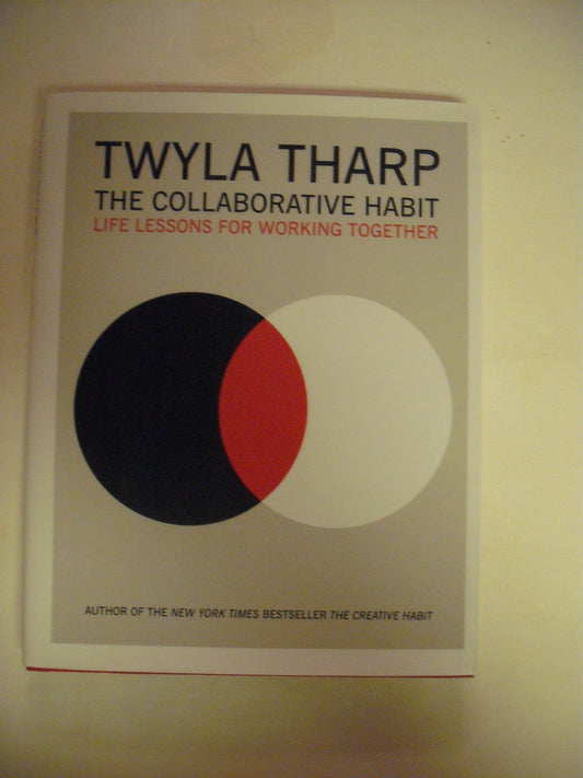 Collaborative Habit: Life Lessons for Working Together