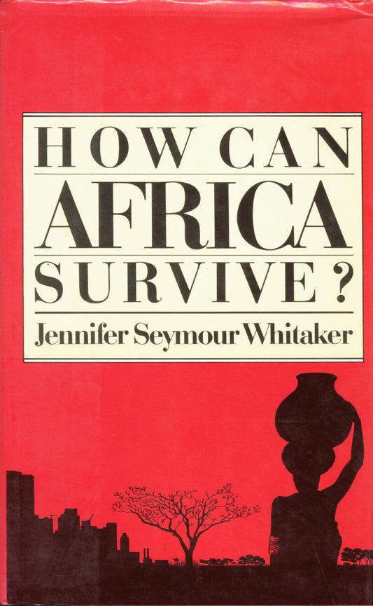 How Can Africa Survive?