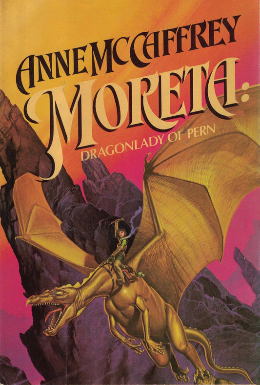 Moreta: Dragonlady of Pern (Dragonriders of Pern, Vol. 7)