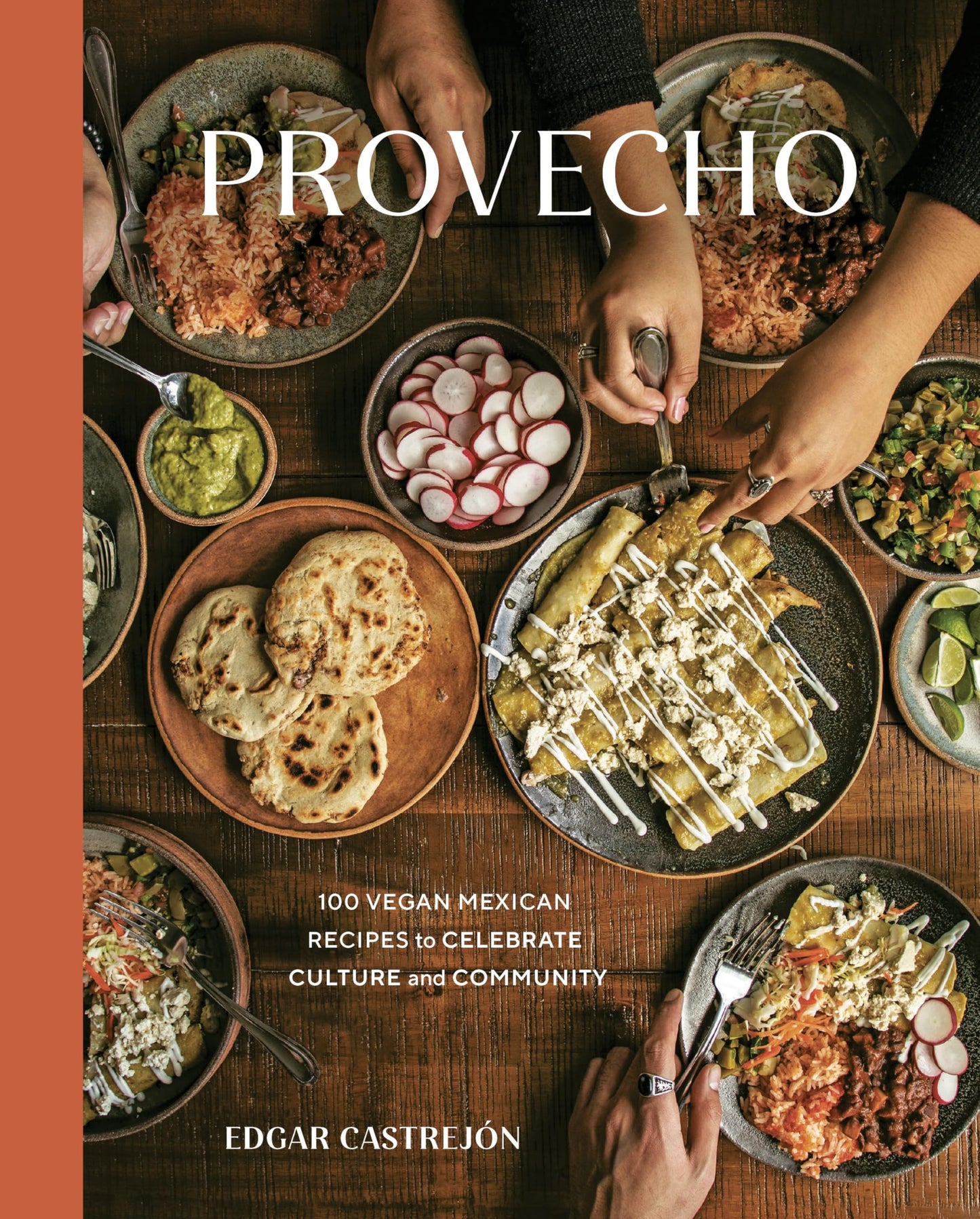 Provecho: 100 Vegan Mexican Recipes to Celebrate Culture and Community [A Cookbook] book cover