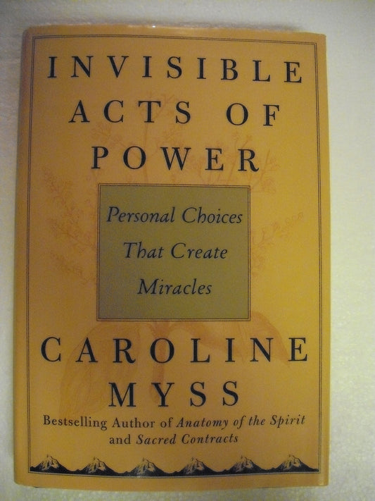 Invisible Acts of Power: The Divine Energy of a Giving Heart book cover
