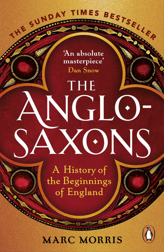 Anglo-Saxons: A History of the Beginnings of England