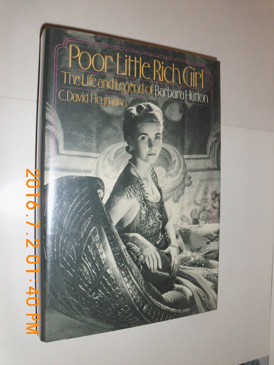 Poor Little Rich Girl: The Life & Legend of Barbara Hutton