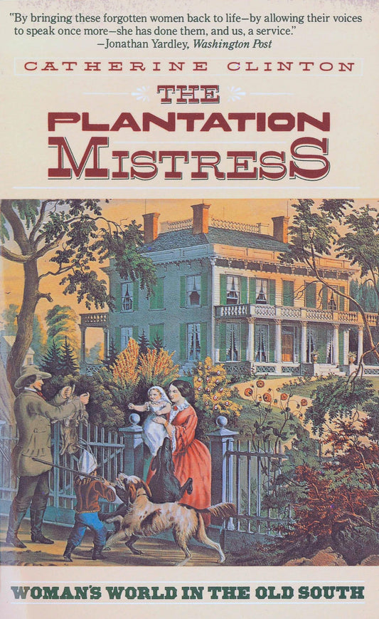Plantation Mistress: Woman's World in the Old South book cover