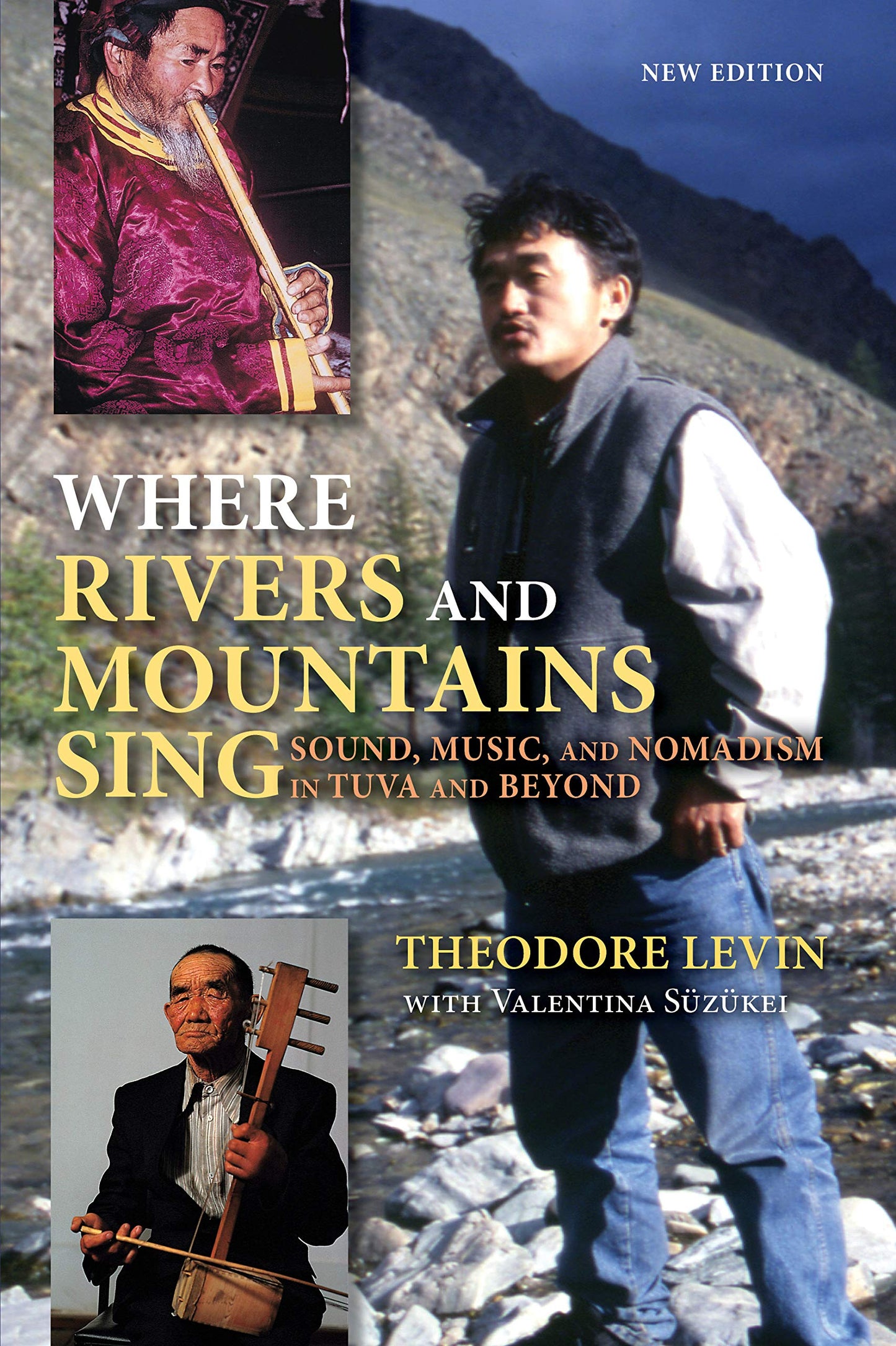 Where Rivers and Mountains Sing: Sound, Music, and Nomadism in Tuva and Beyond [With CD and DVD] book cover