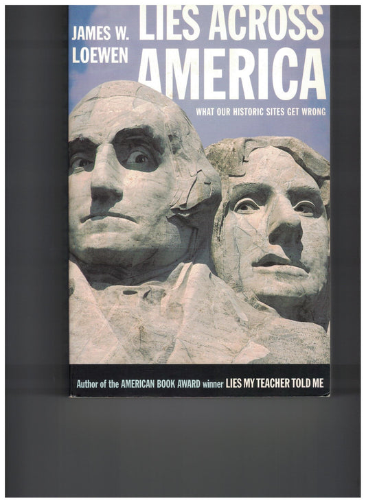 Lies Across America: What Our Historic Sites Get Wrong book cover