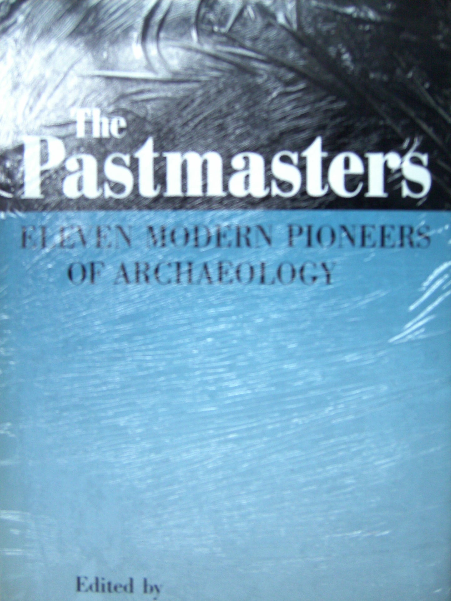 Pastmasters: Eleven Modern Pioneers of Archaeology: V. Gordon Childe, Stuart Piggott, Charles Phillips, Christopher Hawkes, Seton L