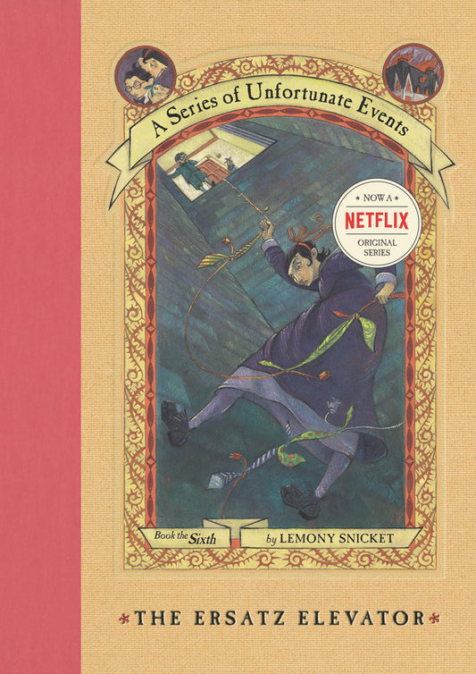 Series of Unfortunate Events #6: The Ersatz Elevator book cover