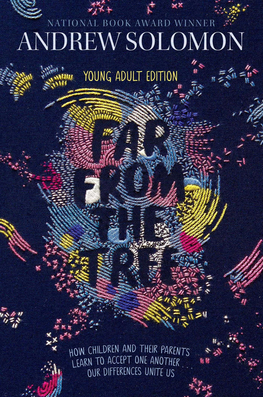 Far from the Tree: Young Adult Edition--How Children and Their Parents Learn to Accept One Another . . . Our Differences Unite Us (Reprint) book cover