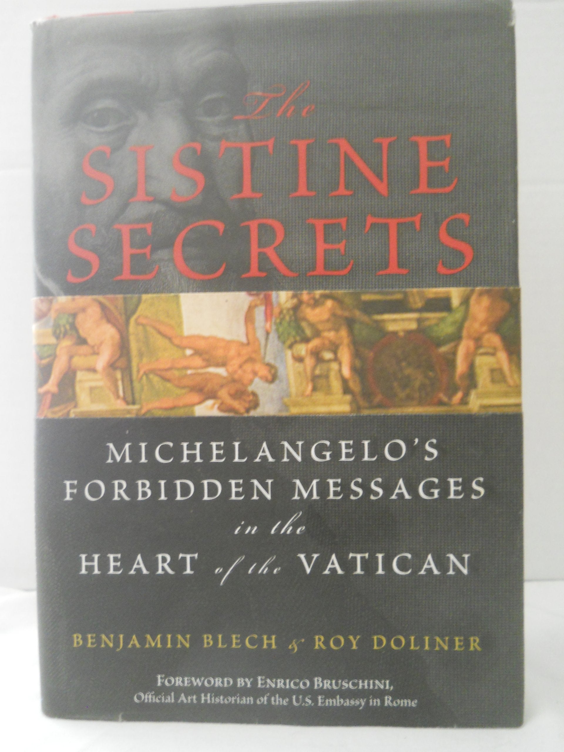 Sistine Secrets: Michelangelo's Forbidden Messages in the Heart of the Vatican [With Poster] book cover