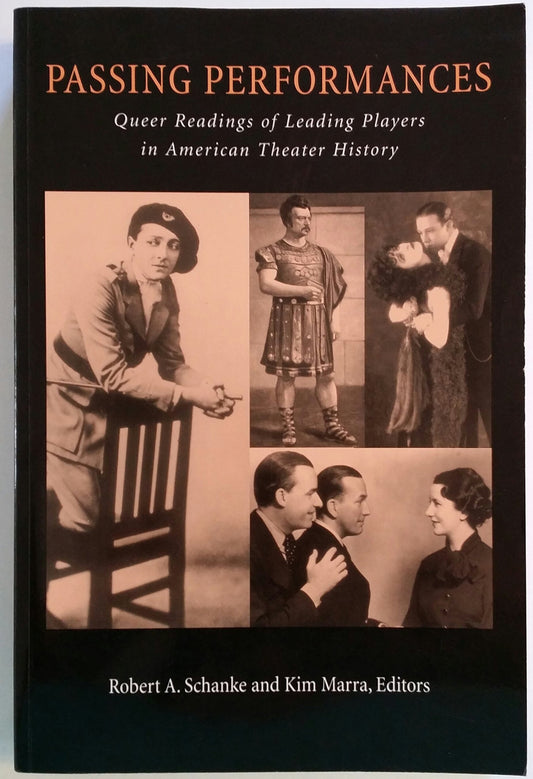 Passing Performances: Queer Readings of Leading Players in American Theater History