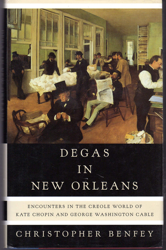 Degas in New Orleans: Encounters in the Creole World of Kate Chopin and George Washington Cable book cover