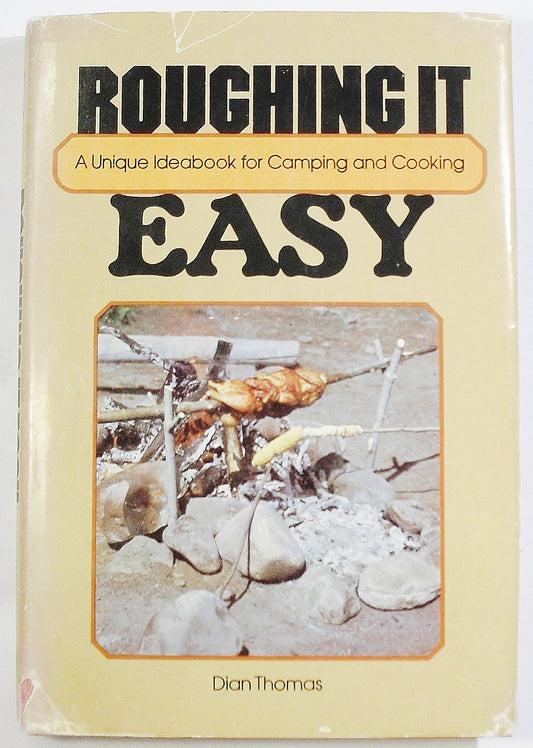 Roughing it easy;: A unique ideabook for camping and cooking book cover
