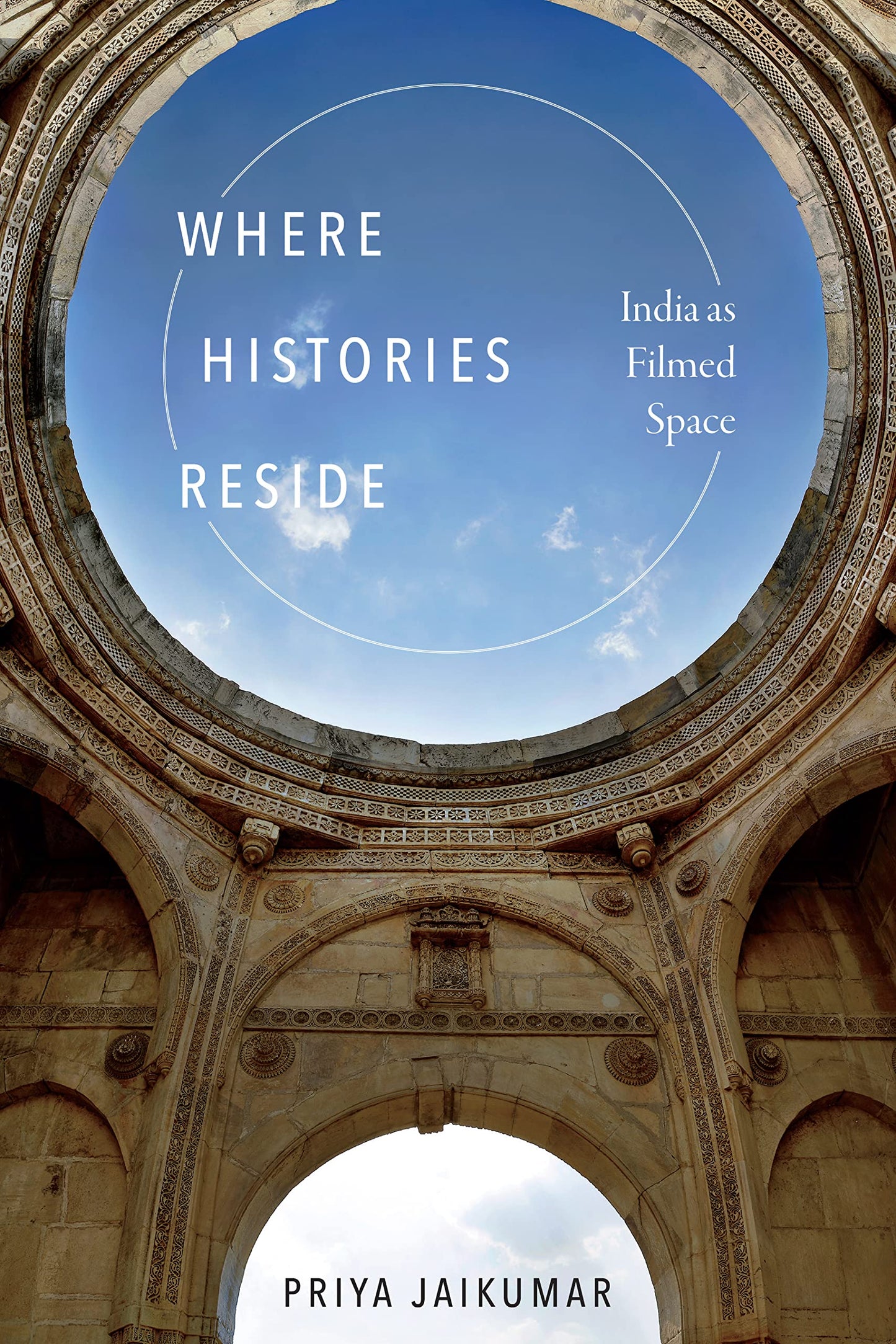 Where Histories Reside: India as Filmed Space book cover