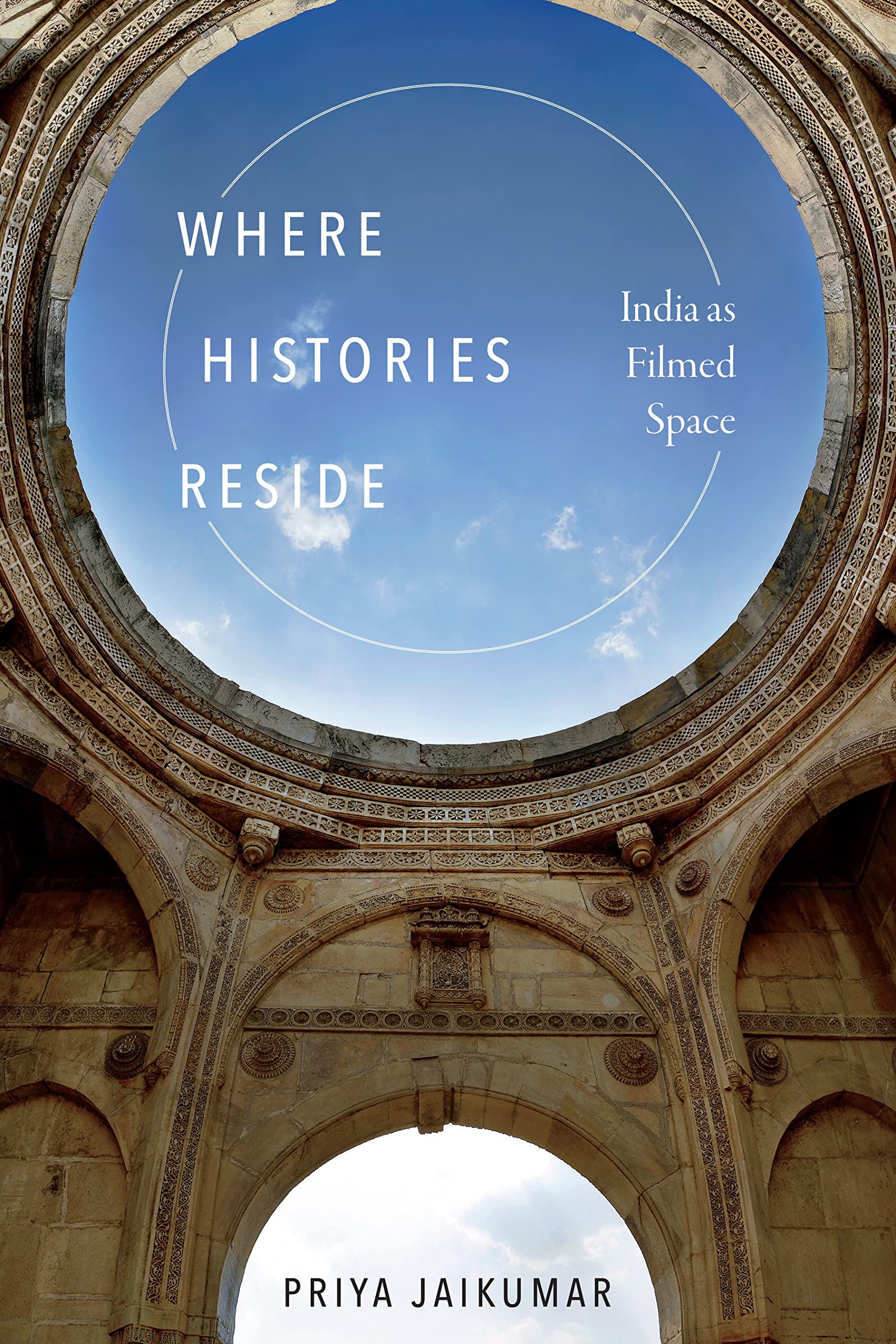 Where Histories Reside: India as Filmed Space book cover
