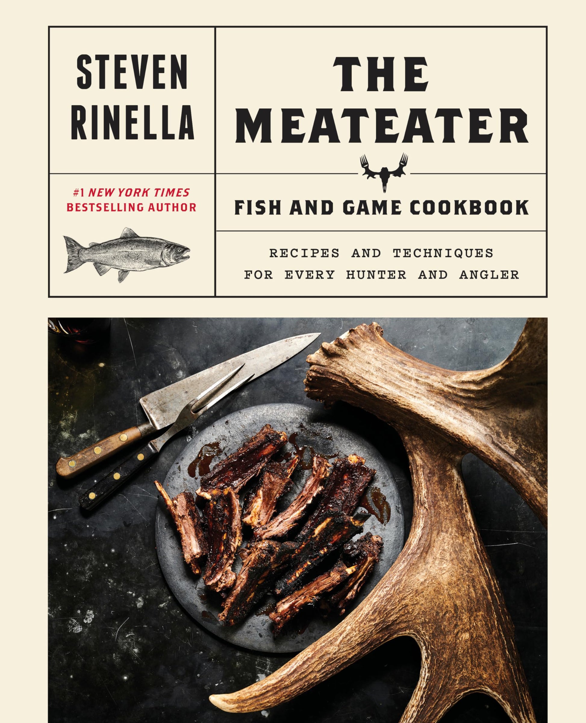 Meateater Fish and Game Cookbook: Recipes and Techniques for Every Hunter and Angler book cover