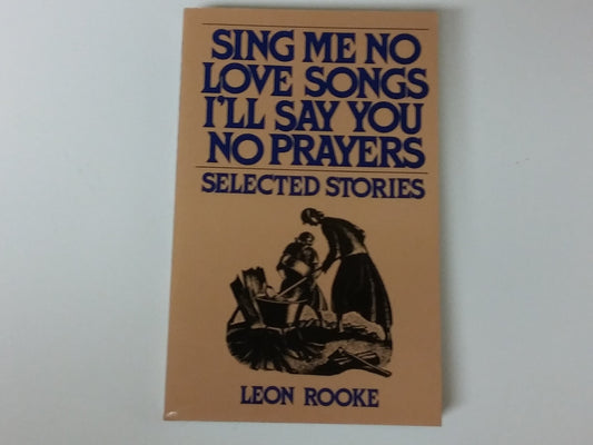 Sing Me No Love Songs I'll Say You No Prayers book cover