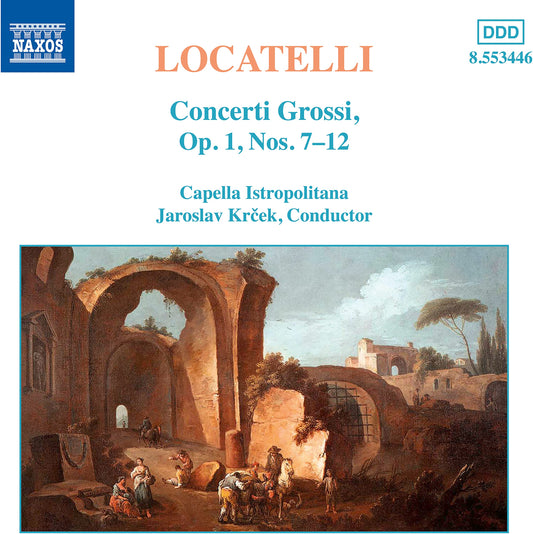 Locatelli: Concerti Grossi Op.1 Nos. 7-12