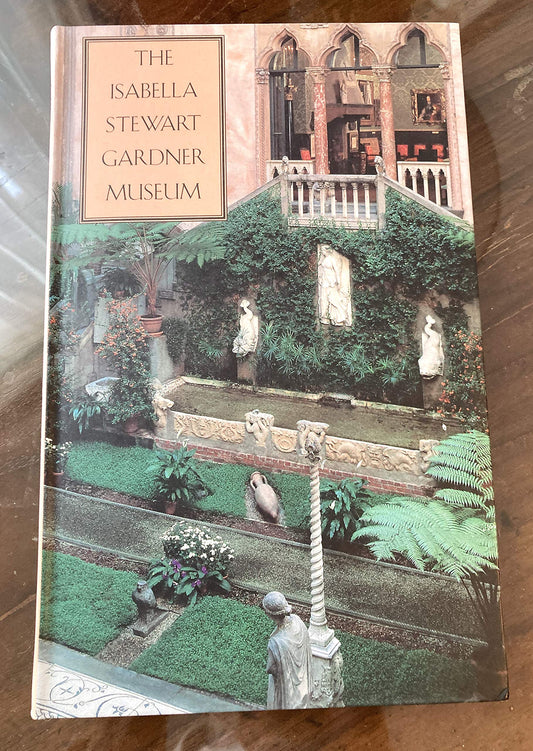 Isabella Stewart Gardner Museum: A Companion Guide and History book cover