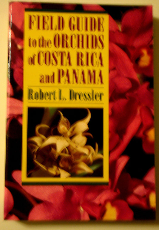 Field Guide to the Orchids of Costa Rica and Panama: Righteous Rage in the American Grain