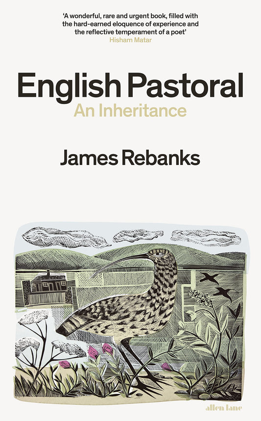 English Pastoral: An Inheritance - The Sunday Times bestseller from the author of The Shepherd's Life book cover